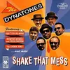 CD - The Dynatones - Shake That Mess