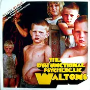 Dysfunctional Psychedelic Waltons