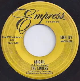 The Embers - Abigail / I Was Too Careful