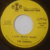 The Embers - Far Away Places / I Love Beach Music