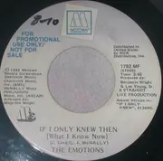 7inch Vinyl Single - The Emotions - If I Only Knew (What I Know Now)
