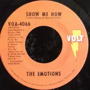 The Emotions - Show Me How