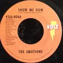 7inch Vinyl Single - The Emotions - Show Me How / Boss Love Maker