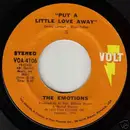 7inch Vinyl Single - The Emotions - Put A Little Love Away
