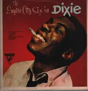 The Empire City Six - The Empire City Six In Dixie