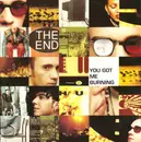 12inch Vinyl Single - The End - You Got Me Burning