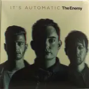 The Enemy - It's Automatic