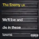 CD - The Enemy - We'll Live And Die In These Towns
