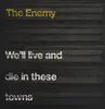 LP - The Enemy - We'll Live And Die In These Towns - UK 1st press / Yellow vinyl / Die-Cut Gatefold