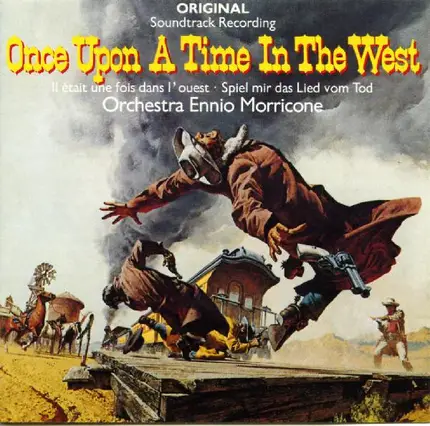 The Ennio Morricone Orchestra - Once Upon A Time In The West = Il Était Une Fois Dans L'Ouest = Spiel Mir Das Lied Vom Tod