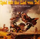 LP - The Ennio Morricone Orchestra - Spiel Mir Das Lied Vom Tod
