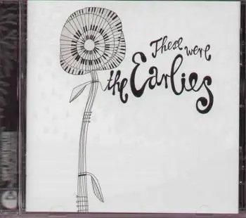Earlies, The - These Were The Earls