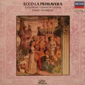 The Early Music Consort Of London - Ecco La Primavera