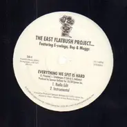 The East Flatbush Project - EVERYTHING WE SPIT IS HARD FEAT. E-SWINGA,BOP AND MUGGS