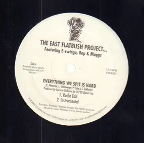 east flatbush project - EVERYTHING WE SPIT IS HARD FEAT. E-SWINGA,BOP AND MUGGS