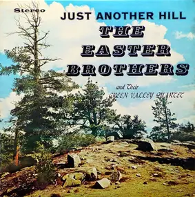 The Easter Brothers - Just Another Hill