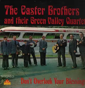 The Easter Brothers - Don't Overlook Your Blessings