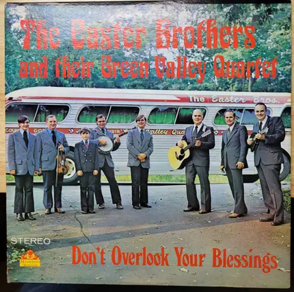 The Easter Brothers - Don't Overlook Your Blessings