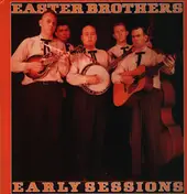 The Easter Brothers - Early Sessions