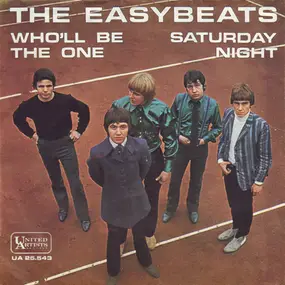 The Easybeats - Who'll Be The One / Saturday Night