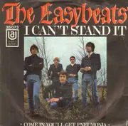 7inch Vinyl Single - The Easybeats - I Can't Stand It