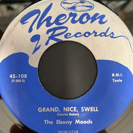 The Ebony Moods - I've Got News For You / Grand, Nice, Swell