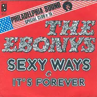 The Ebonys - Sexy Ways