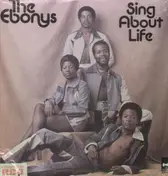 The Ebonys - Sing About Life