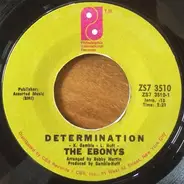 The Ebonys - Determination