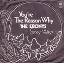 7inch Vinyl Single - The Ebonys - You're The Reason Why