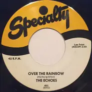 The Echoes - Over The Rainbow / Someone