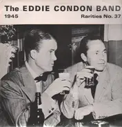 The Eddie Condon Band - 1945