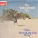 LP - The Eddie Hazell Trio - Take Your Shoes Off, Baby