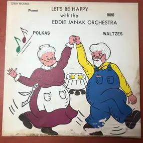 The Eddie Janak Orchestra - Let's Be Happy