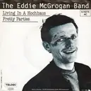 7inch Vinyl Single - The Eddie McGrogan Band - Living In A Hochhaus / Pretty Parties