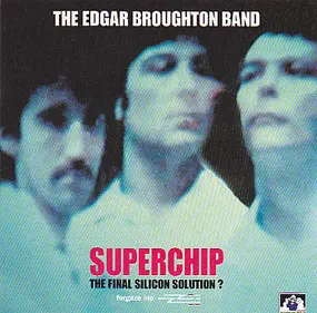Edgar Broughton Band - Superchip - The Final Silicon Solution?