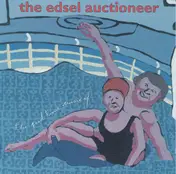The Edsel Auctioneer - The Good Time Music Of ...
