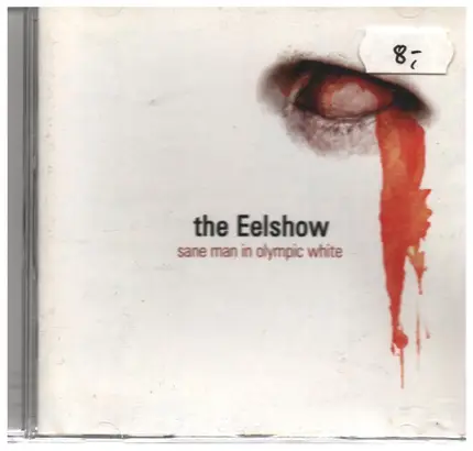 The Eelshow - Sane Man In Olympic White