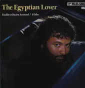 The Egyptian Lover - Baddest Beats Around / Filthy