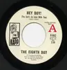 7inch Vinyl Single - The Eighth Day - Hey Boy! (The Girl's In Love With You)
