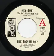 The Eighth Day - Hey Boy! (The Girl's In Love With You)