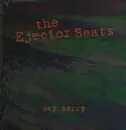 LP - The Ejector Seats - Say Sorry - Green Splattered Vinyl