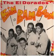 The El Dorados - Bim Bam Boom