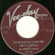 The El Dorados - I'll Be Forever Lovin' You / I Began To Realize