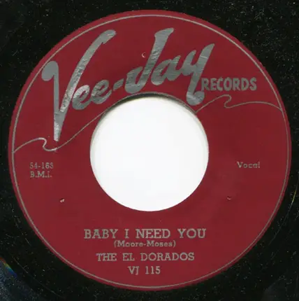 The El Dorados - Baby I Need You / My Loving Baby