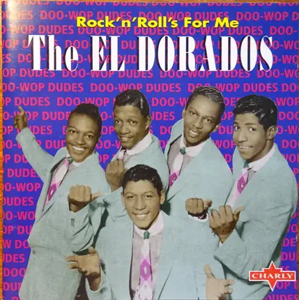 The El Dorados - Rock'n'Roll's For Me