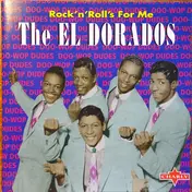 The El Dorados - Rock'n'Roll's For Me