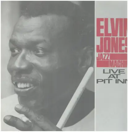 The Elvin Jones Jazz Machine - Live At Pit Inn
