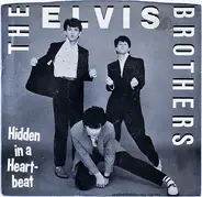 The Elvis Brothers - Hidden In A Heartbeat
