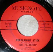 The Elchords - Peppermint Stick  / Gee I'm In Love